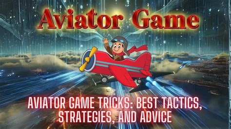 tricks of aviator game|Aviator Game: Proven Strategies and Tips to Maximize Your Winnings.